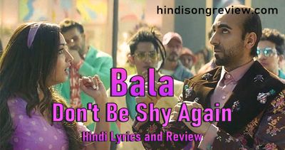 dont-be-shy-again-bala-lyrics-in-hindi