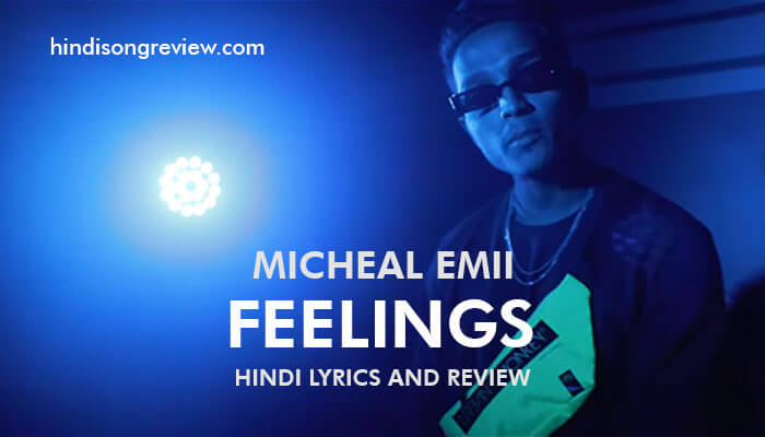 फीलिंग Rap Song Lyrics और Review – माइकल एम्मी