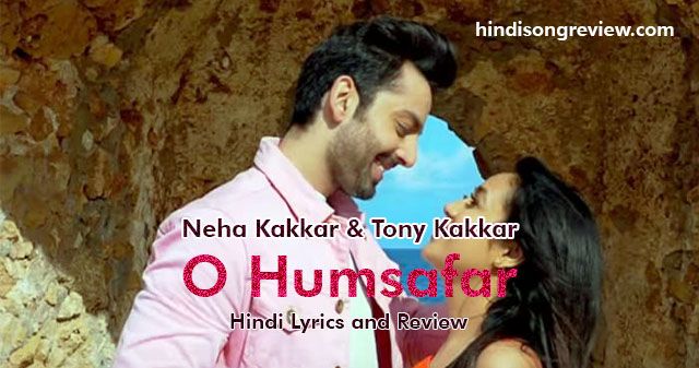 o-hamsafar-lyrics-in-hindi-neha-kakkar