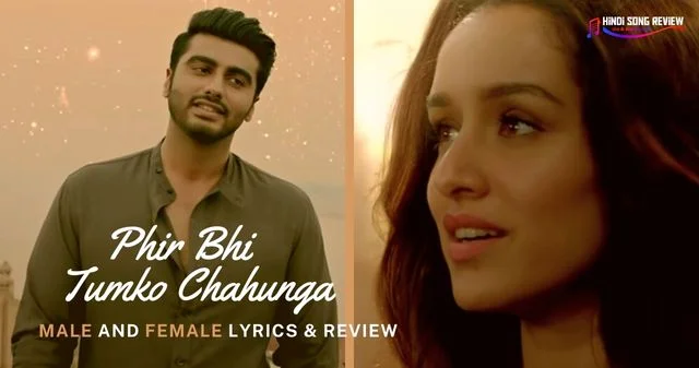 phir-bhi-tumko-chahunga-male-female-lyrics-in-hindi