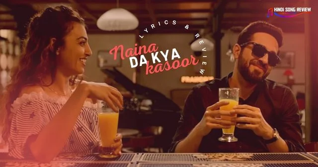 naina-da-kya-kasoor-lyrics-hindi-andhadhun