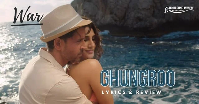 ghungroo-lyrics-and-review-war