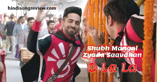 ooh-la-la-lyrics-in-hindi-shubh-mangal-zyada-saavdhan